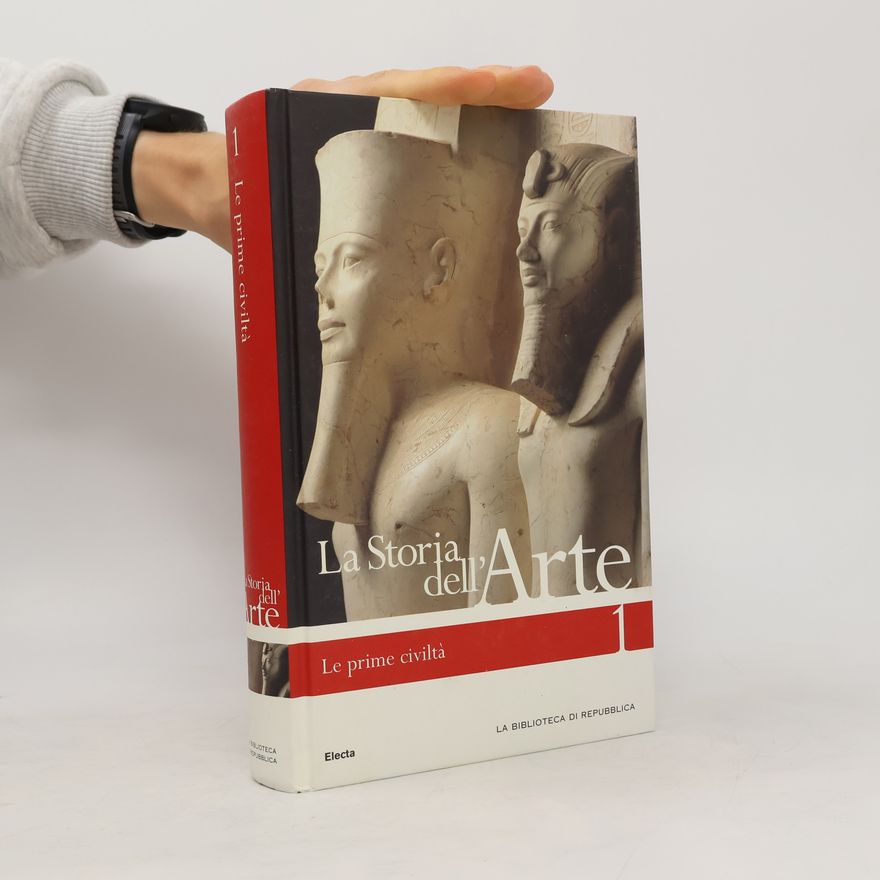 Stefano Zuffi La storia dell'arte - 1: Le prime civiltà