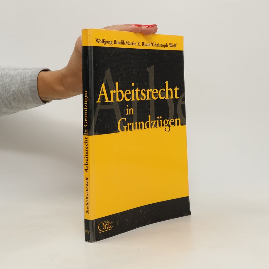 Wolfgang Brodil Arbeitsrecht in Grundzügen