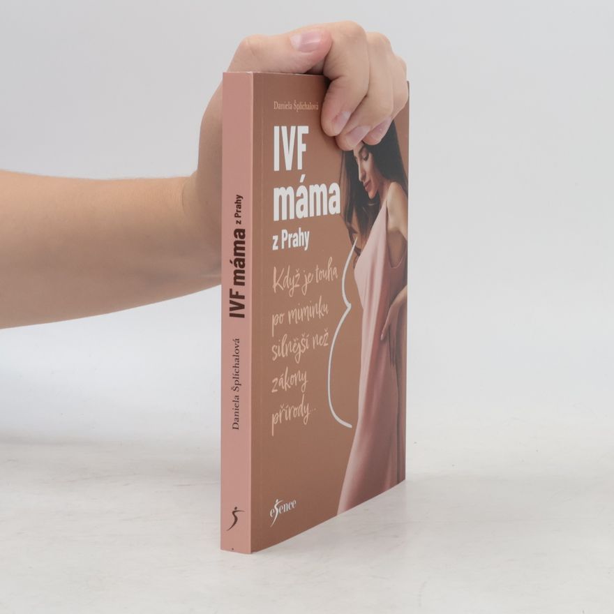 Daniela Šplíchalová IVF máma z Prahy