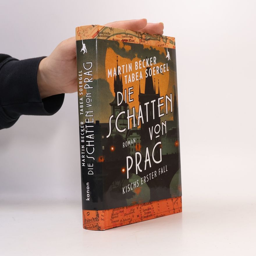 Tabea Soergel Die Schatten von Prag. Kischs erster Fall