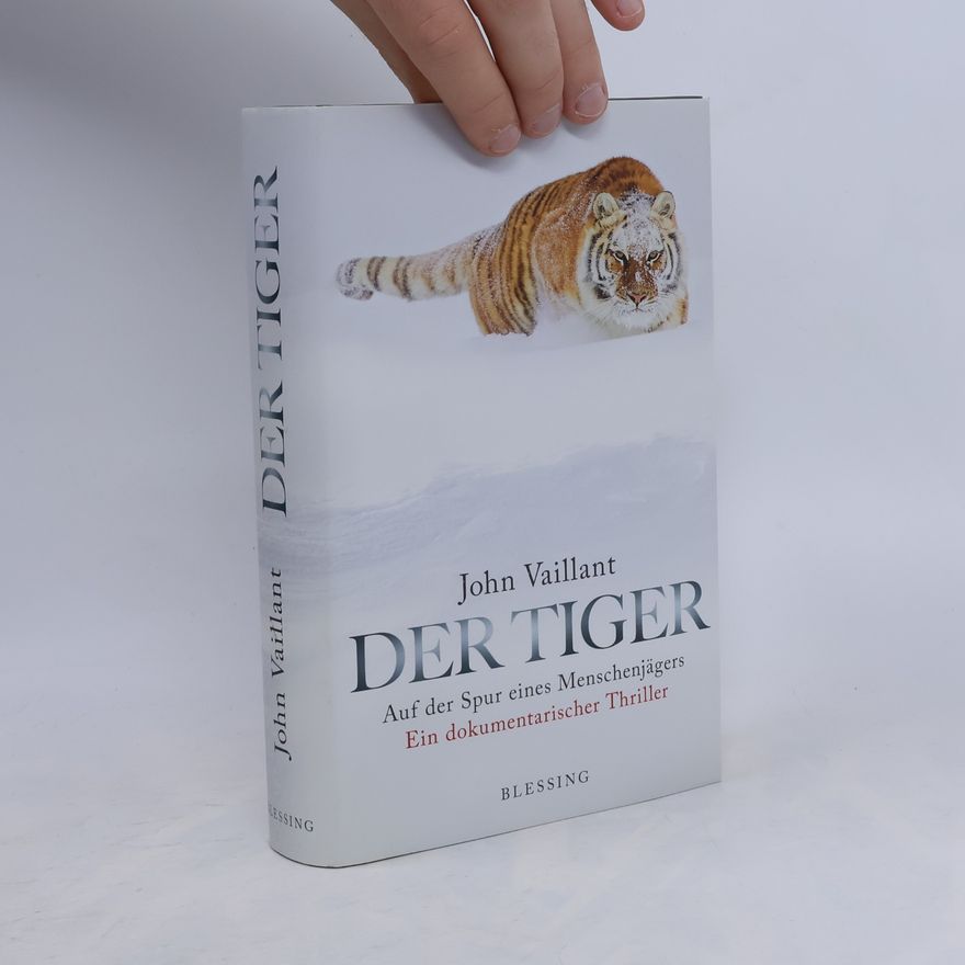 John Vaillant Der Tiger
