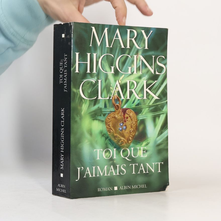 Mary Higgins Clark Toi que j'aimais tant