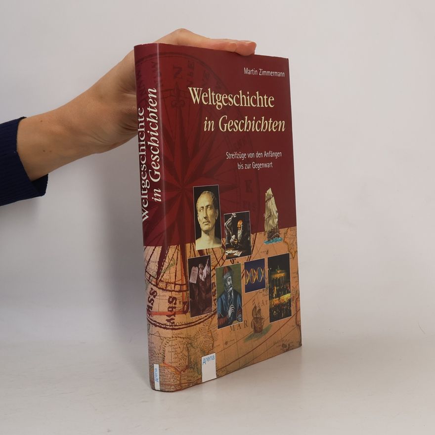 Martin Zimmermann Weltgeschichte in Geschichten