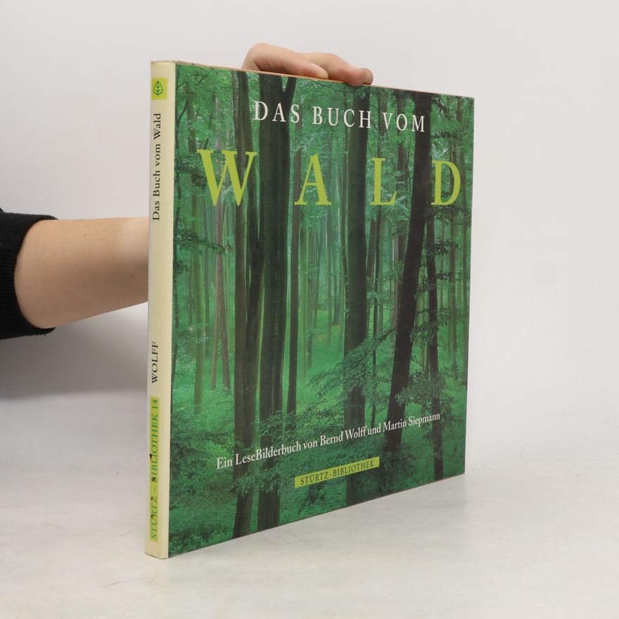 Bernd Wolff Das Buch vom Wald