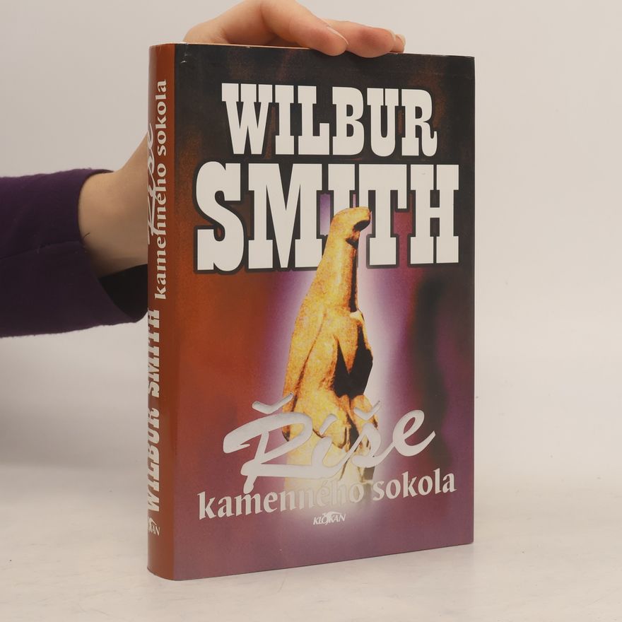 Wilbur Smith Říše kamenného sokola