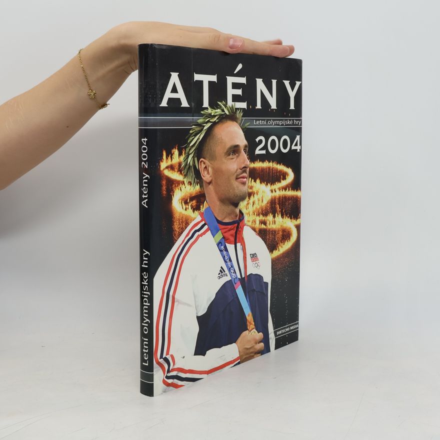 AA.VV. Atény 2004 : letní olympijské hry