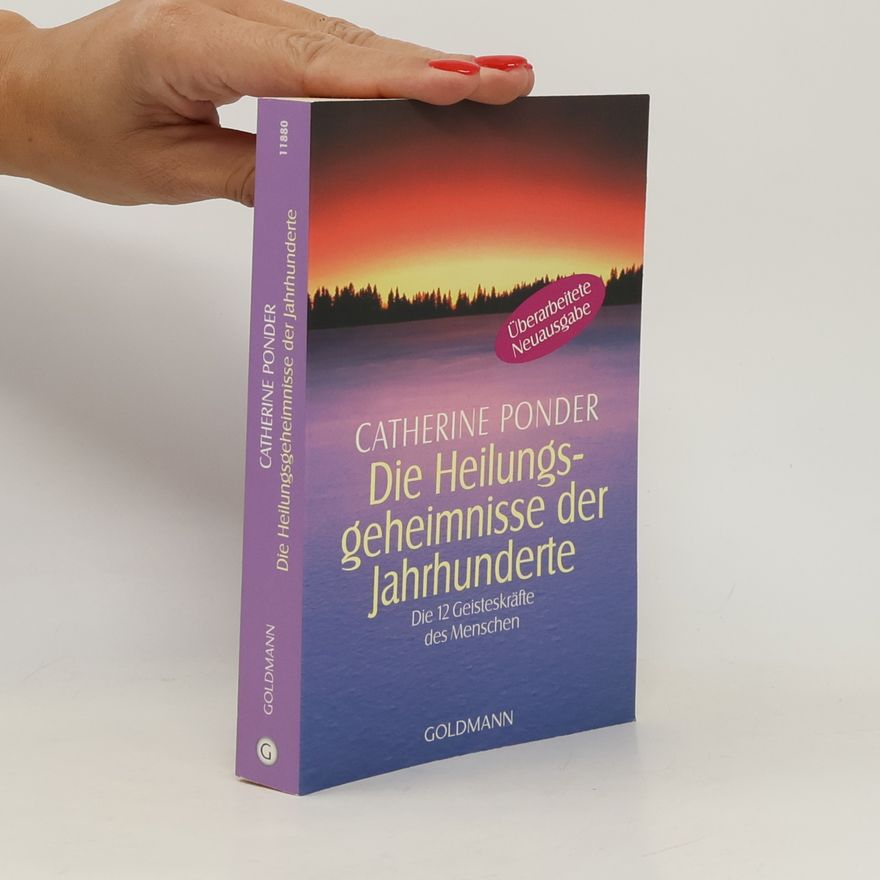 Catherine Ponder Die Heilungsgeheimnisse Der Jahrhunderte