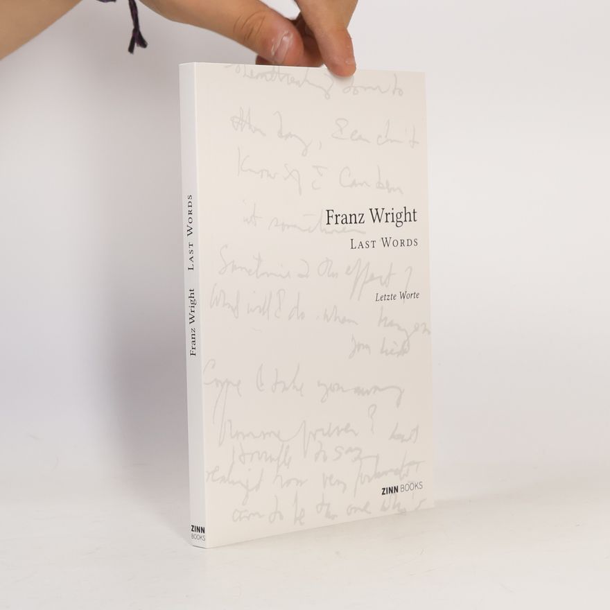Franz Wright Last Words