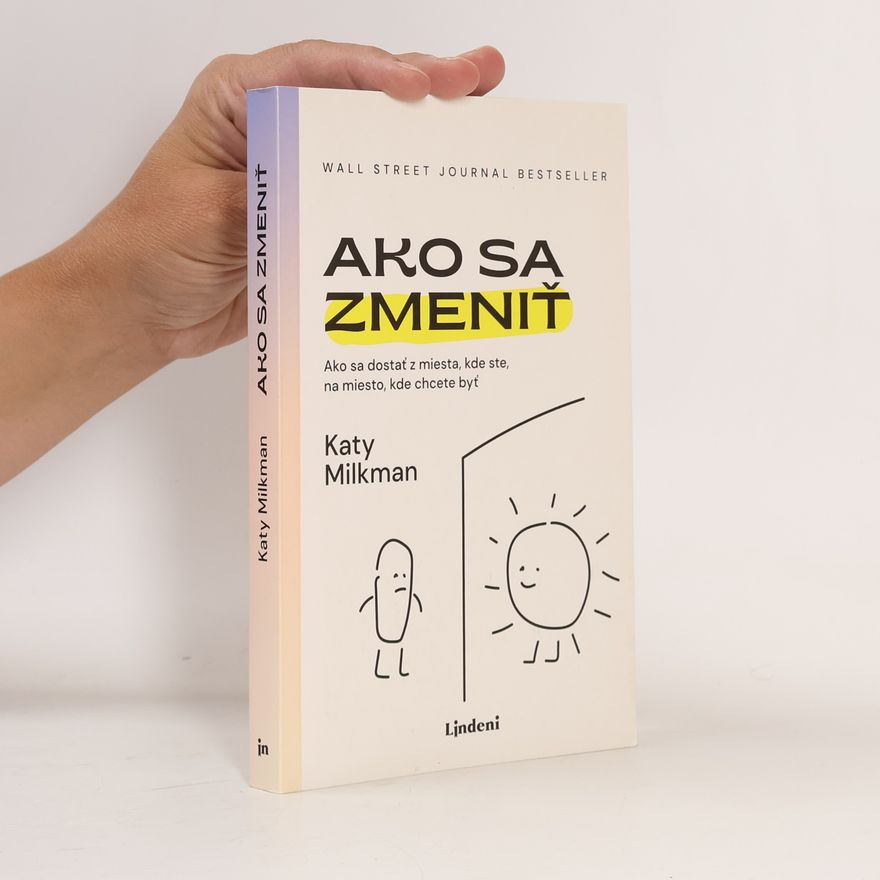 Katy Milkman Ako sa zmeniť