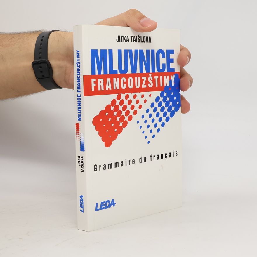 Jitka Taišlová Mluvnice francouzštiny = Grammaire du français