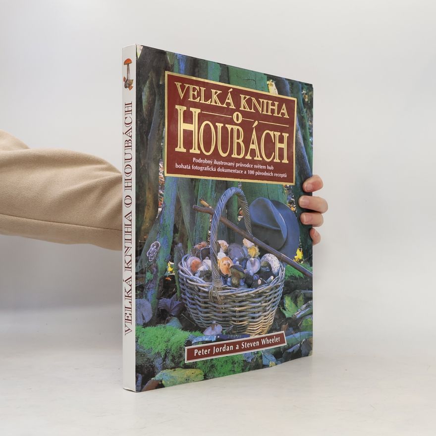 Steven Wheeler Velká kniha o houbách