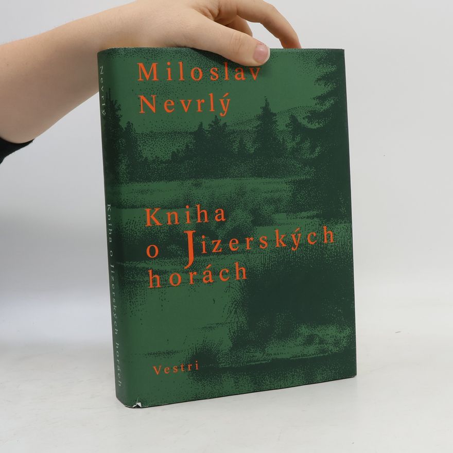 Miloslav Nevrlý Kniha o Jizerských horách (přiložena mapa)