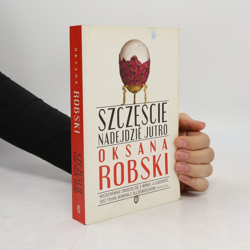 Оксана Робски Szczęście nadejdzie jutro