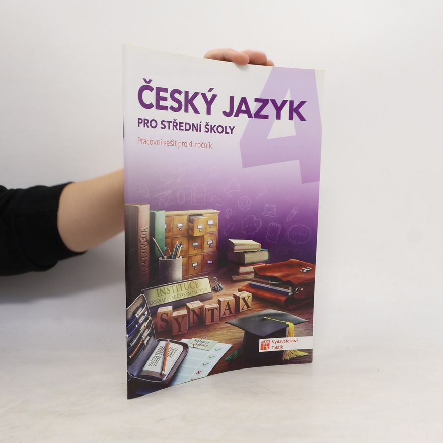 Lenka Jedličková Český jazyk pro střední školy (pracovní sešit pro 4. ročník)