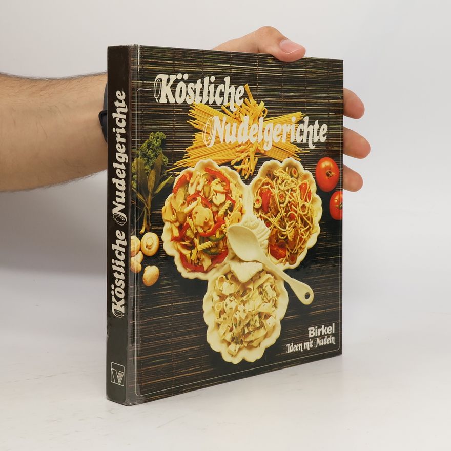 AA.VV. Köstliche Nudelgerichte