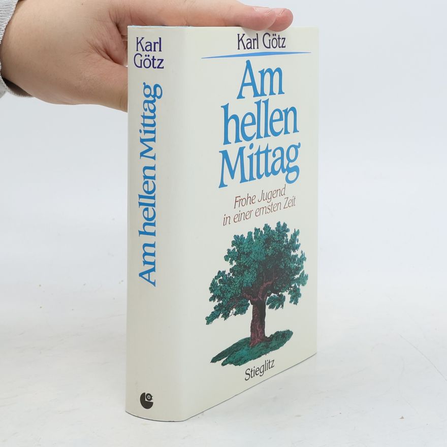 Karl Götz Am hellen Mittag