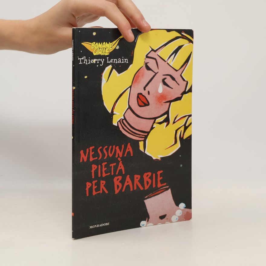 Thierry Lenain Nessuna pietà per Barbie