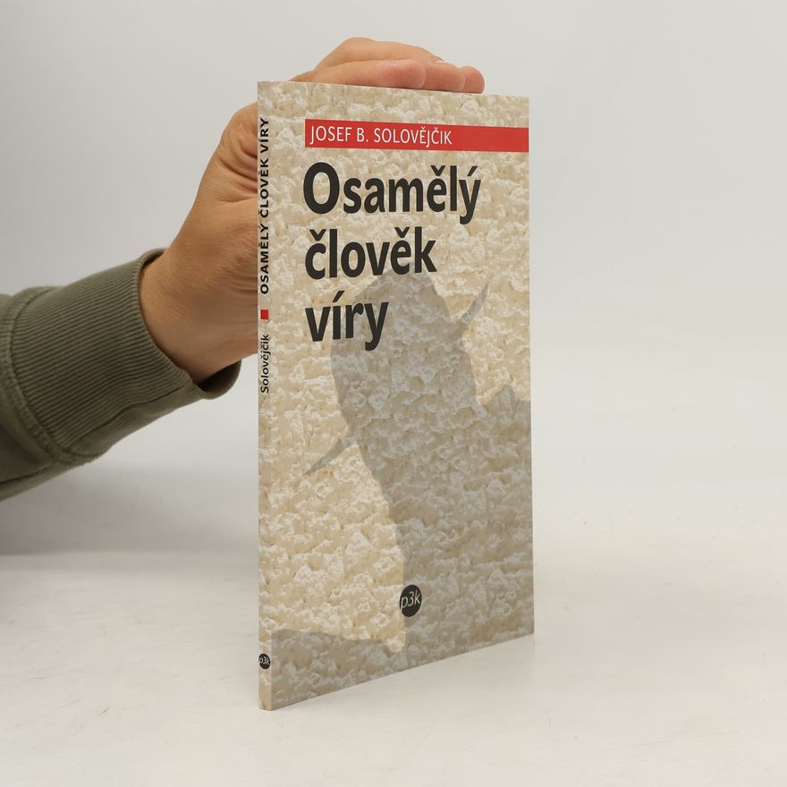 Josef Solovějčik Osamělý člověk víry