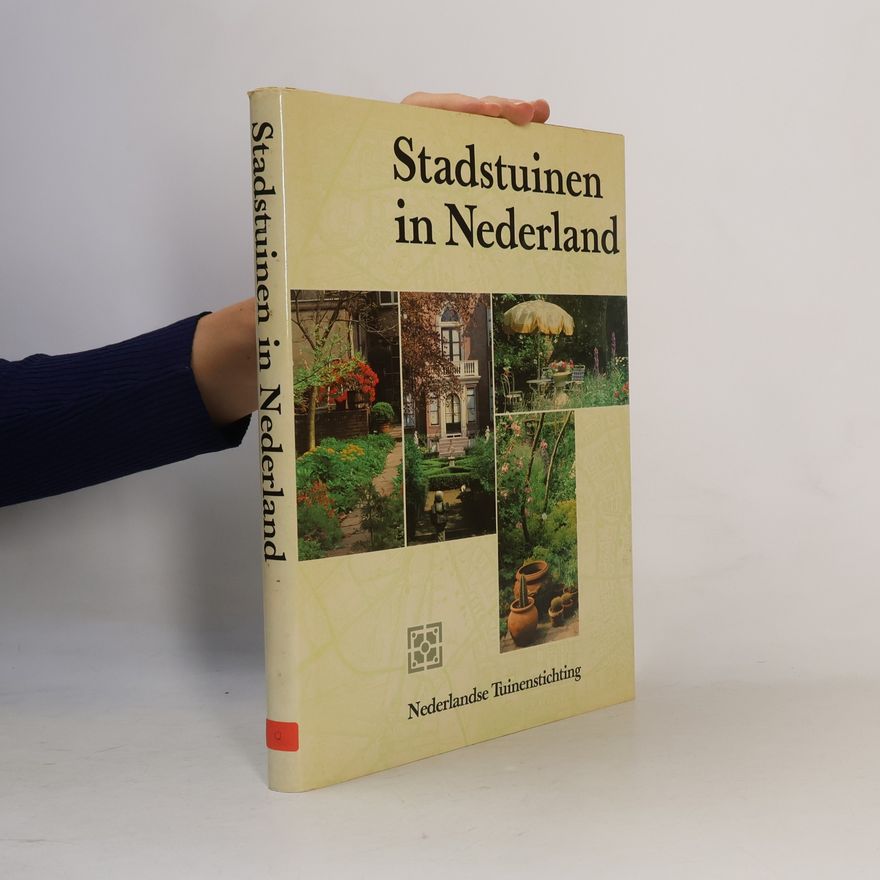 Unknown Author STADSTUINEN IN NEDERLAND