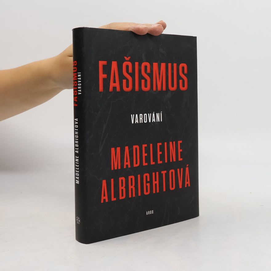 Madeleine Albright Fašismus: Varování