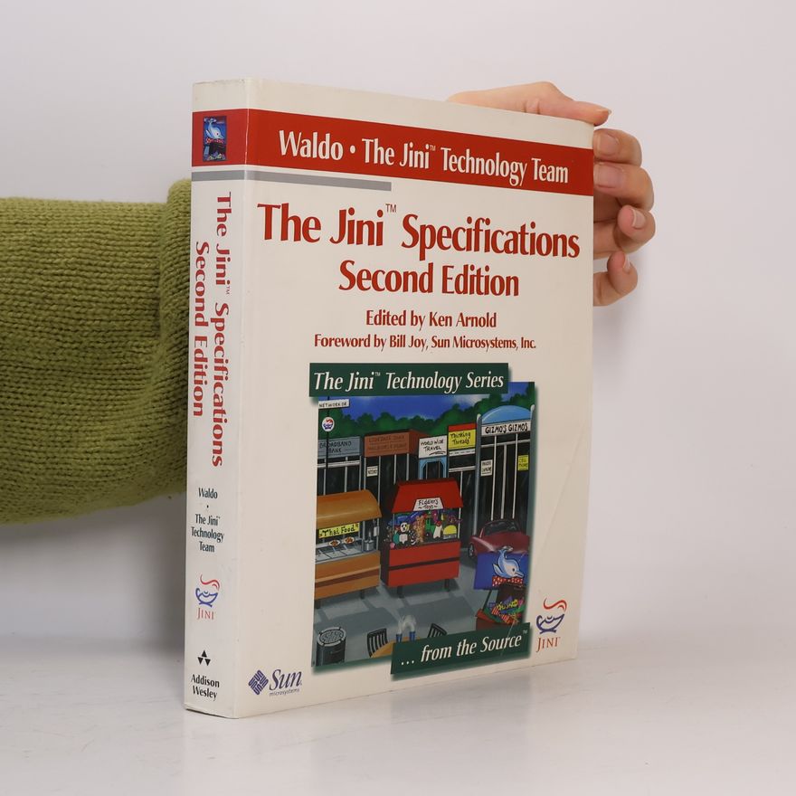Jini Technology The Jini(TM) Specifications, Edited by Ken Arnold