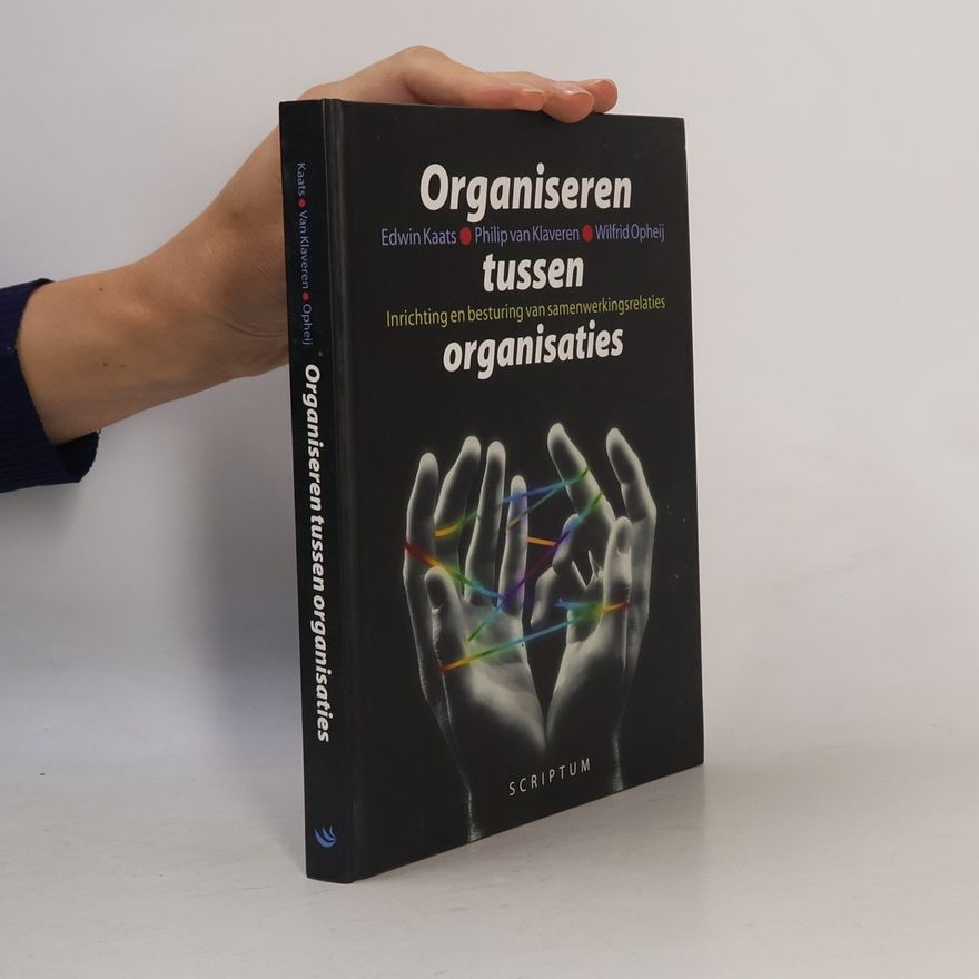Wilfrid Opheij Organiseren tussen organisaties