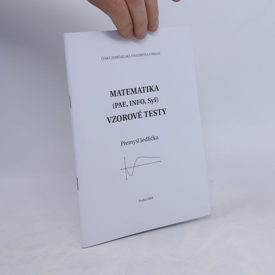 Přemysl Jedlička Matematika (PAE, INFO, SyI). Vzorové testy