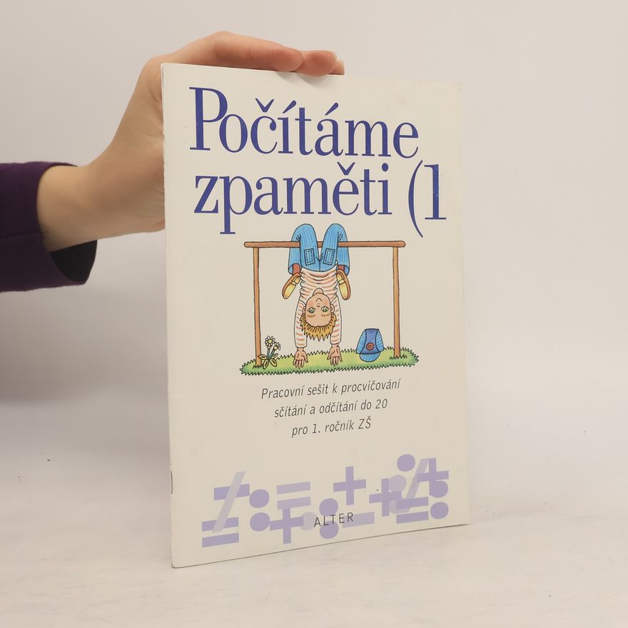 Jan Volf Počítáme zpaměti 1. Pracovní sešit k procvičování sčítání a odčítání do 20 pro 1. ročník ZŠ