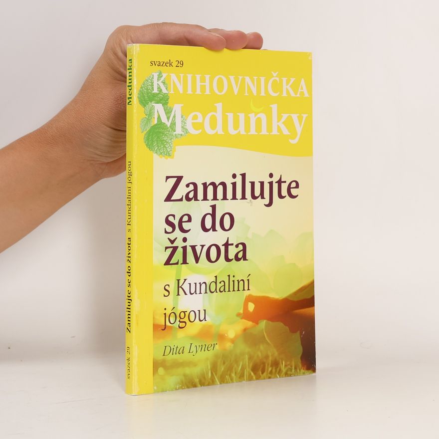 Dita Lyner Zamilujte se do života s Kundaliní jógou