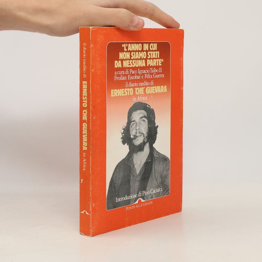 Che Guevara L'anno in cui non siamo stati da nessuna parte