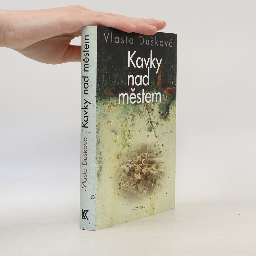 Vlasta Dušková Kavky nad městem