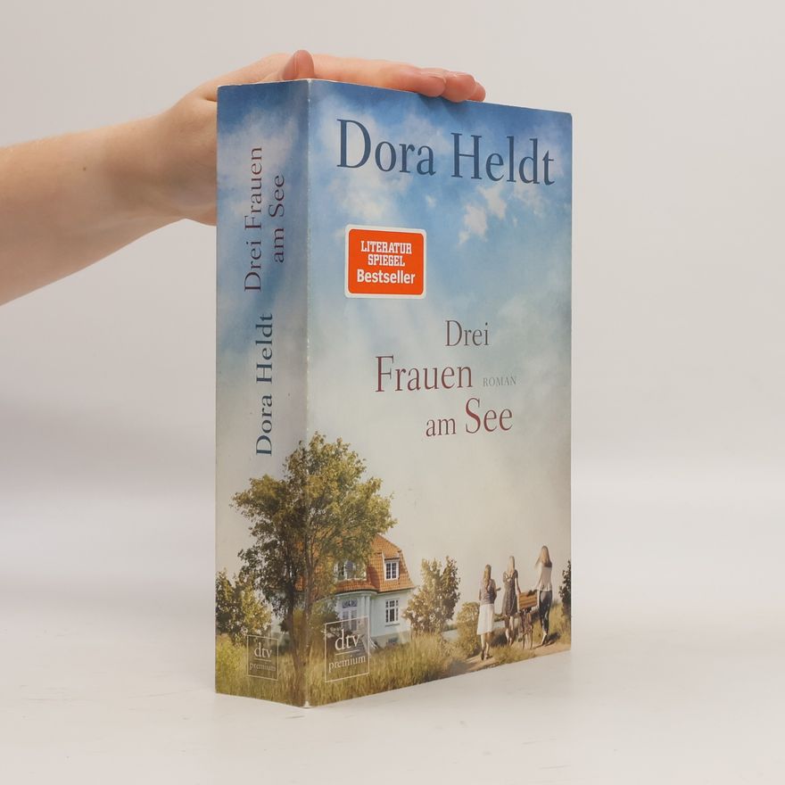 Dora Heldt Drei Frauen am See