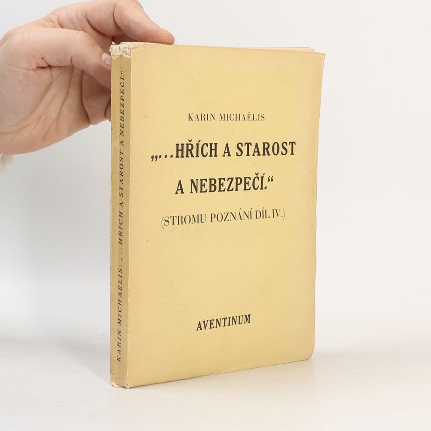 Karin Michaëlis Hřích a starost a nebezpečí.