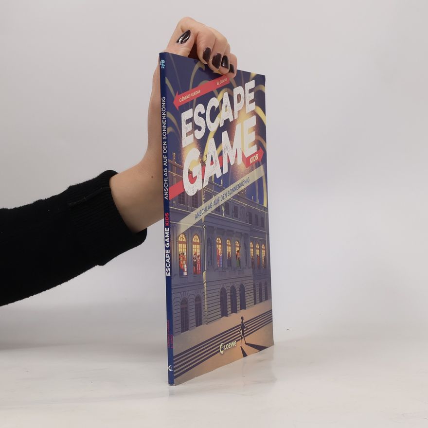 Clémence Gueidan Escape Game Kids - Anschlag auf den Sonnenkönig