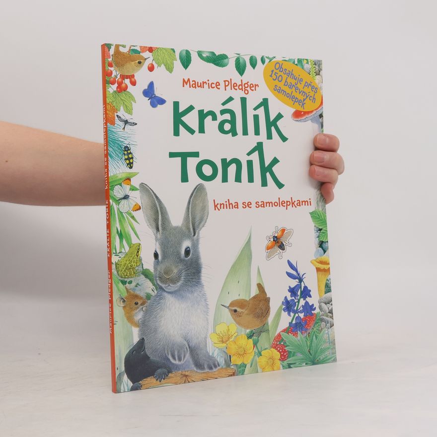 Maurice J. Pledger Králík Toník : kniha se samolepkami : počítání a barvy