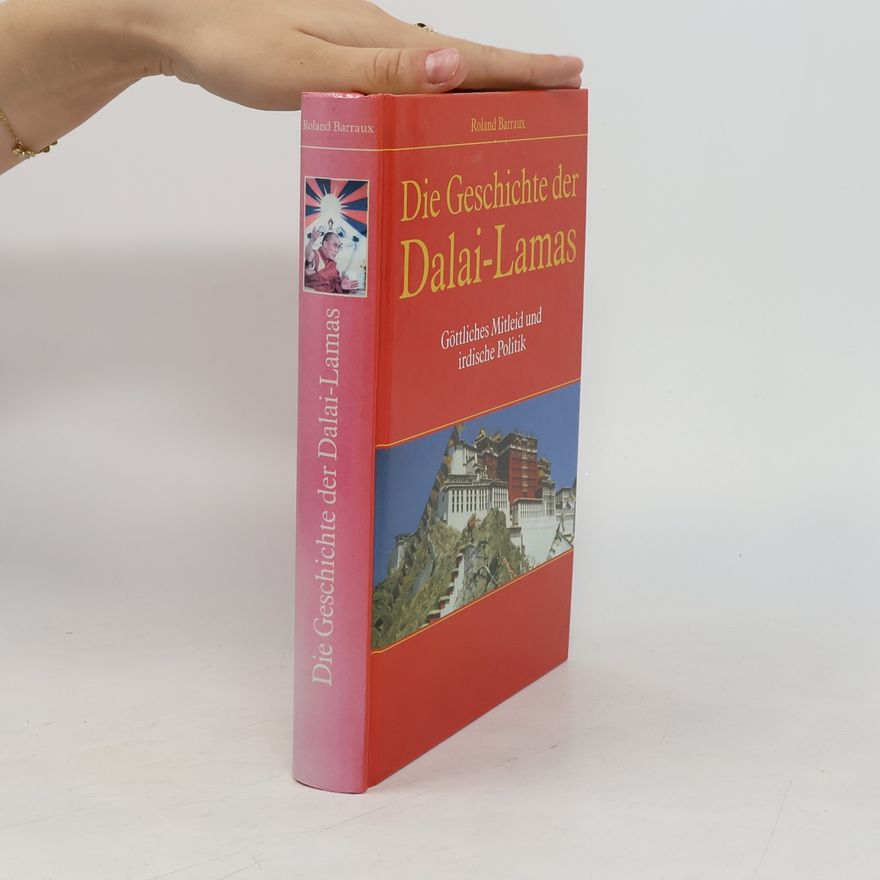 Roland Barraux Die Geschichte der Dalai-Lamas