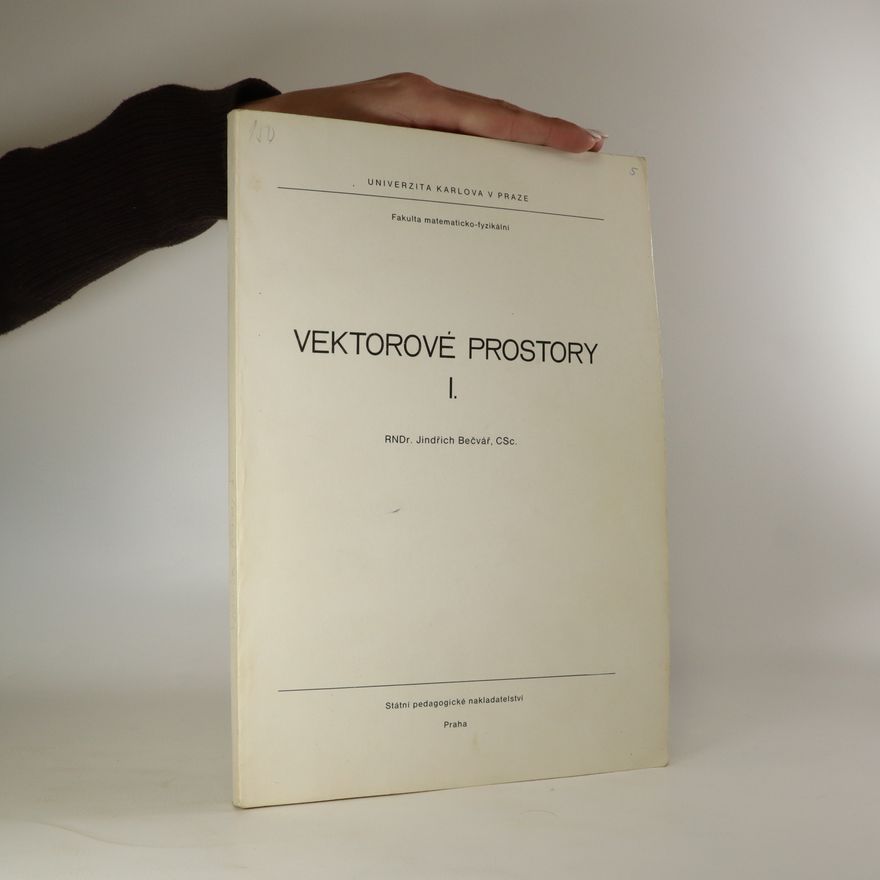 Jindřich Bečvář Vektorové prostory I.
