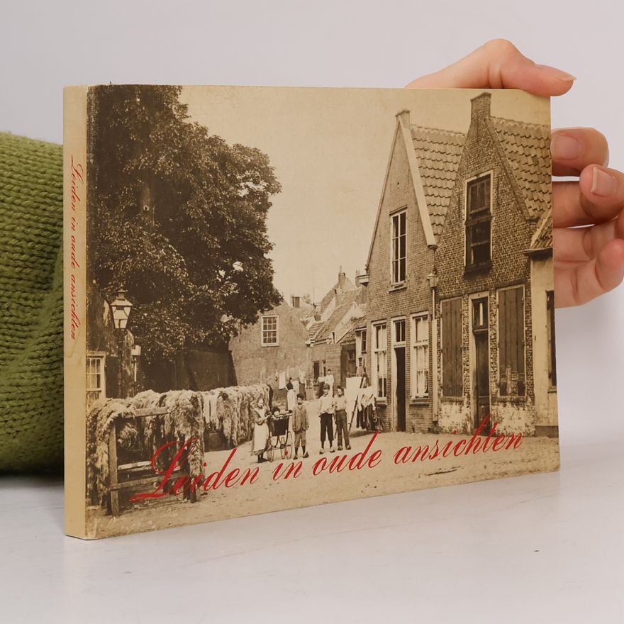 Annie Versprille Leiden in oude ansichten