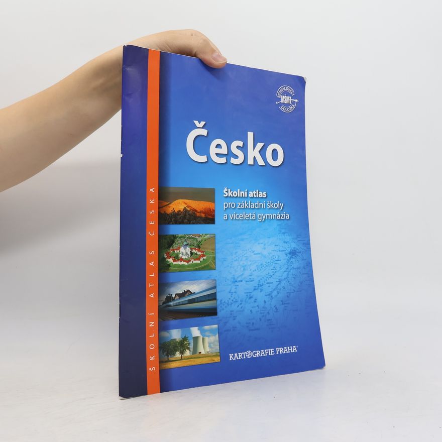 Lenka Olivová Česko : školní atlas pro základní školy a víceletá gymnázia