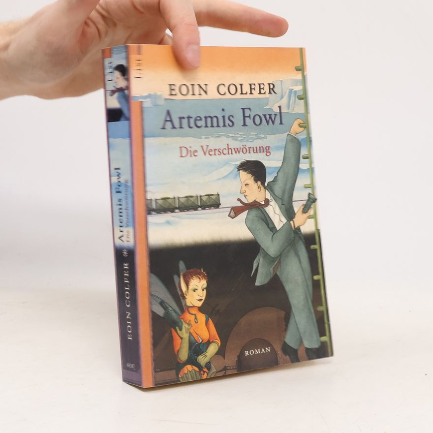 Eoin Colfer Artemis Fowl. Die Verschwörung