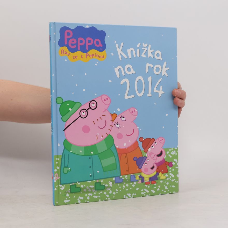 Kolektív autorov Peppa: Knížka na rok 2014