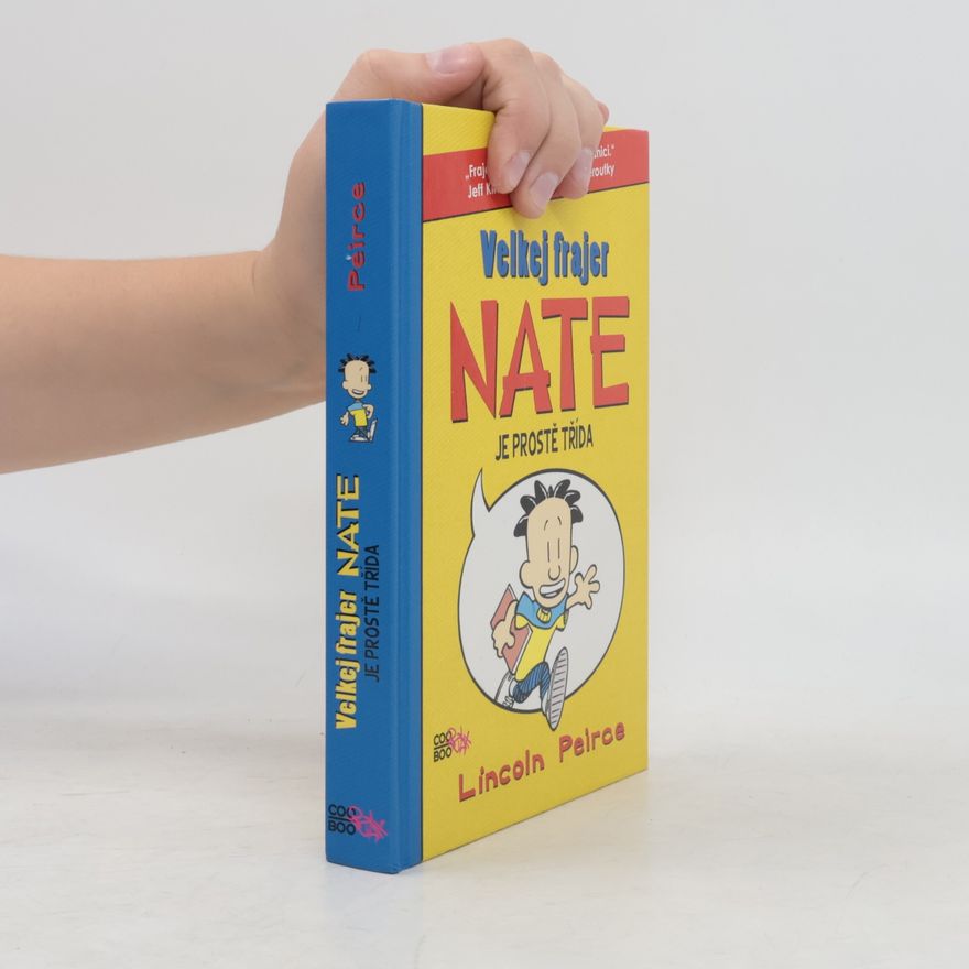 Lincoln Peirce Velkej frajer Nate je prostě třída