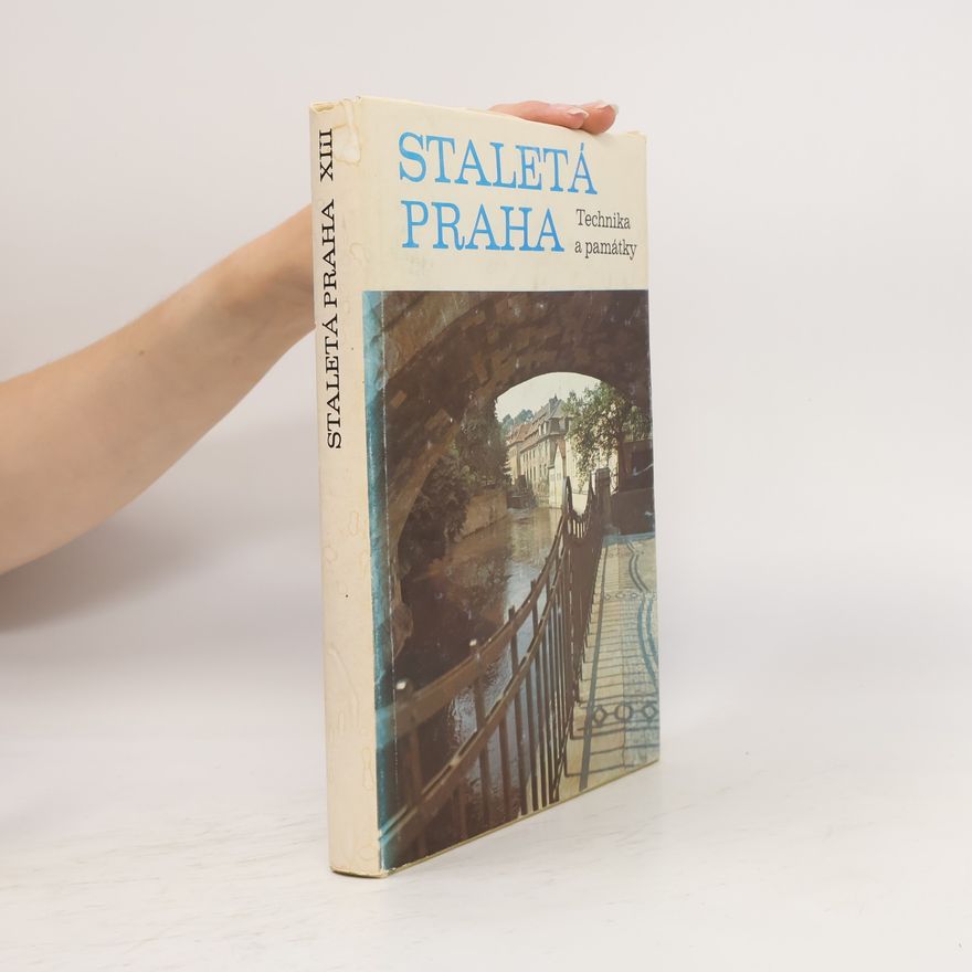 Auteurscollectief Staletá Praha XIII. Technika a památky