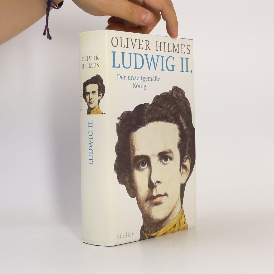 Oliver Hilmes Ludwig II.