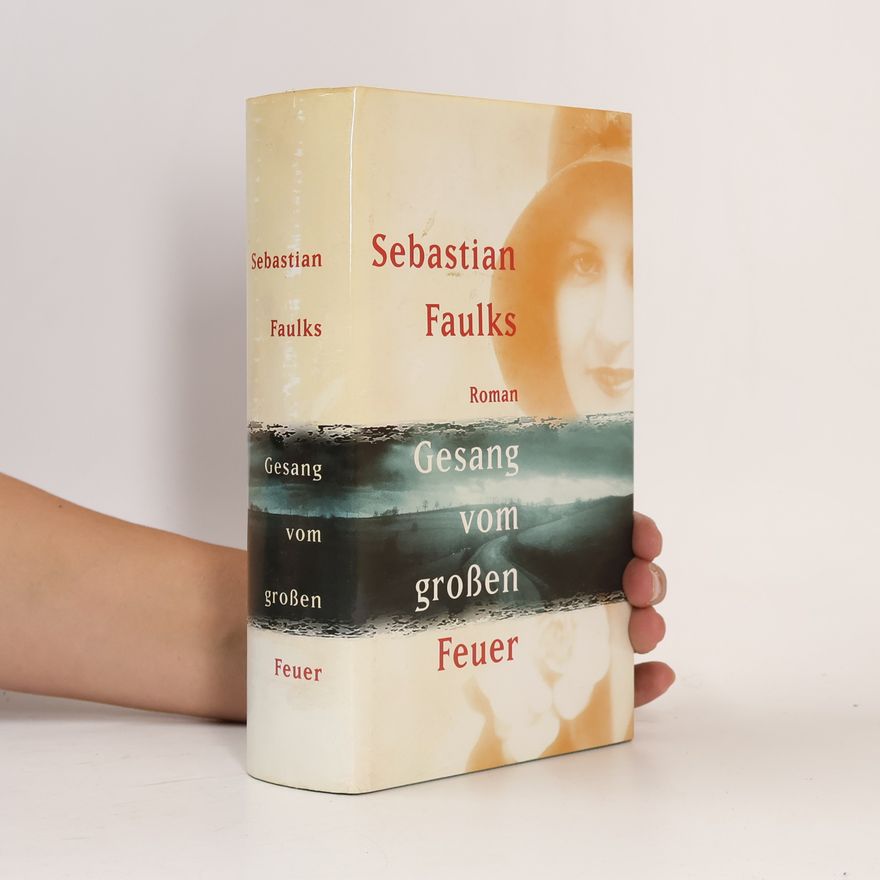 Sebastian Faulks Gesang vom großen Feuer