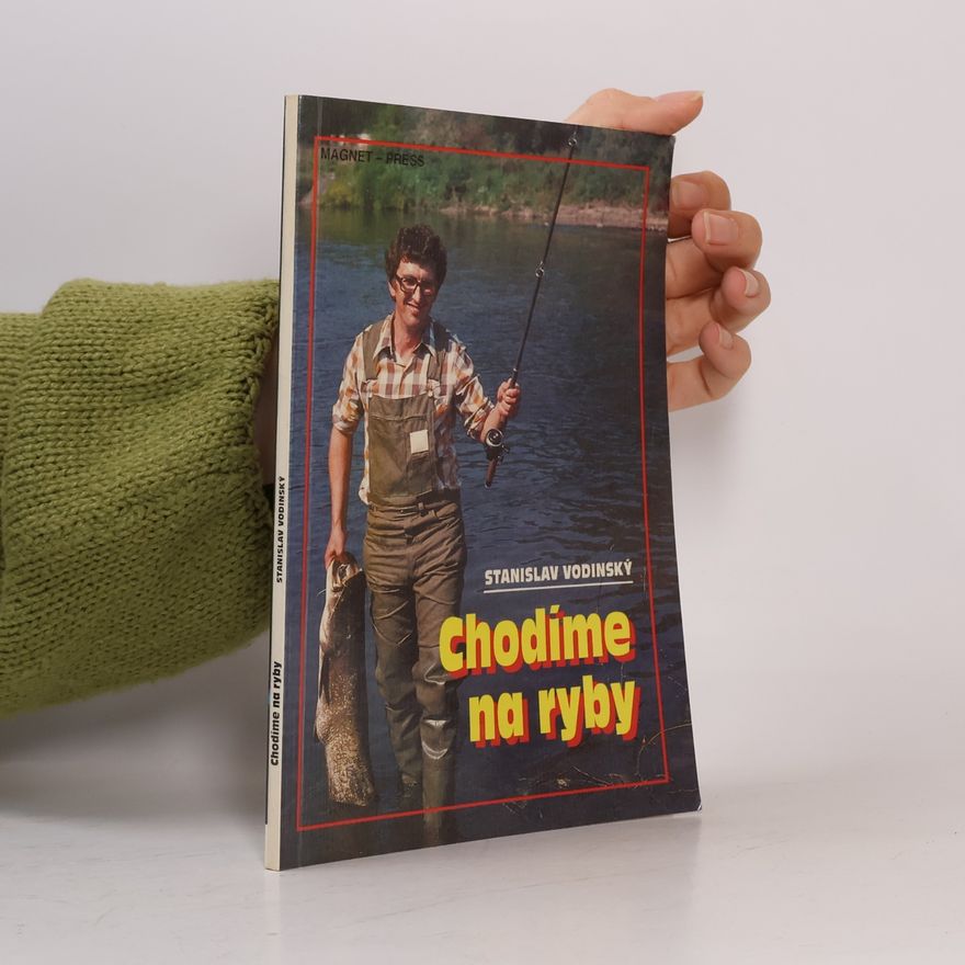 Stanislav Vodinský Chodíme na ryby