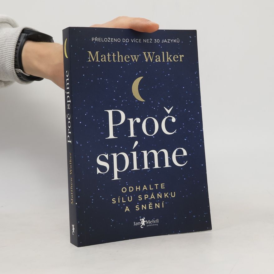 Matthew Walker Proč spíme