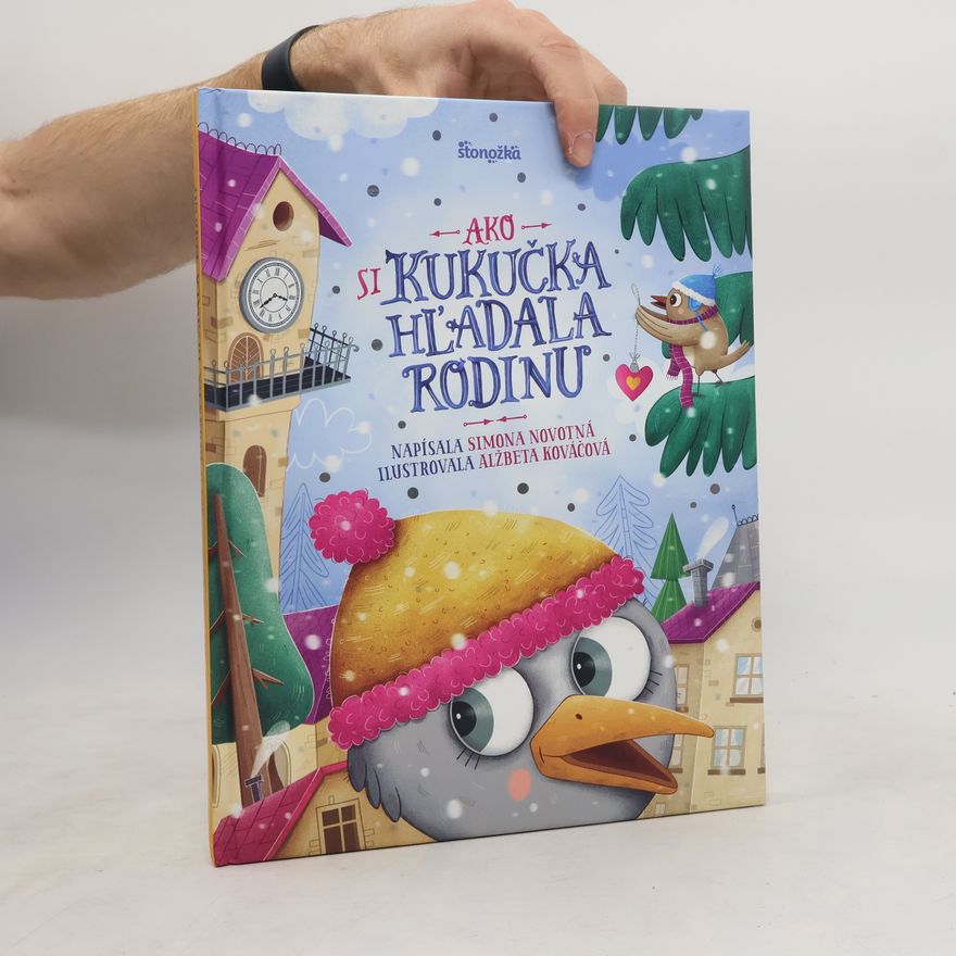 Simona Novotná Ako si kukučka hľadala rodinu
