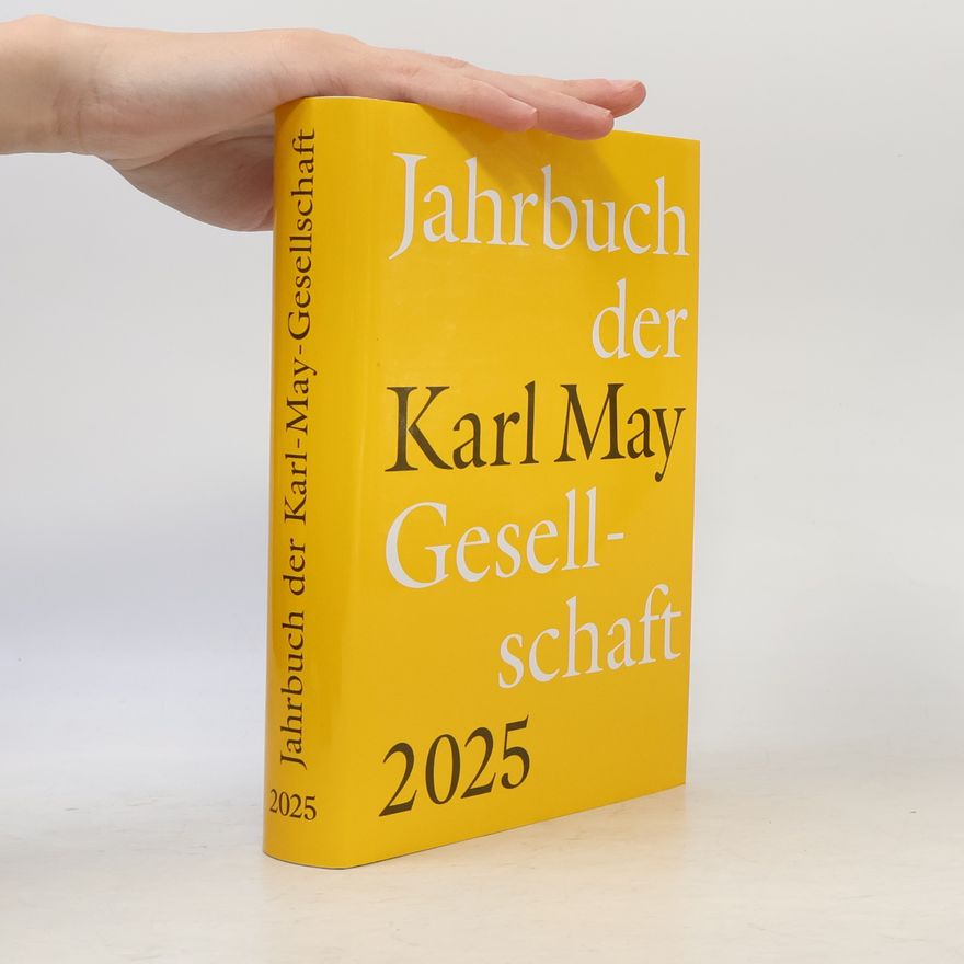 Autorenkollektiv Karl-May-Gesellschaft - 2025: Jahrbuch der Karl-May-Gesellschaft