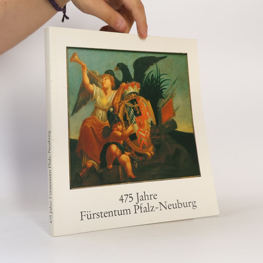 Various authors 475 Jahre, Fürstentum Pfalz-Neuburg